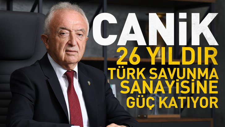 CANiK, 26 yıldır Türk savunma sanayisine güç katıyor