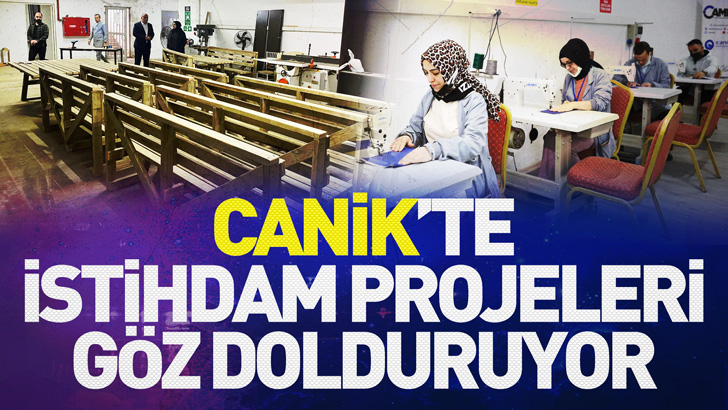 Canik'te İstihdam Projeleri Göz Dolduruyor