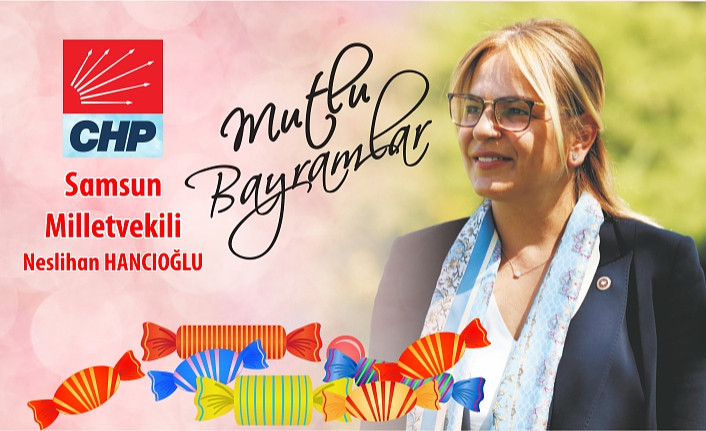 CHP'li Hancıoğlu'ndan Bayram Mesajı