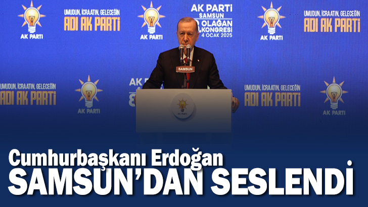 Cumhurbaşkanı Erdoğan Samsun'dan Seslendi 