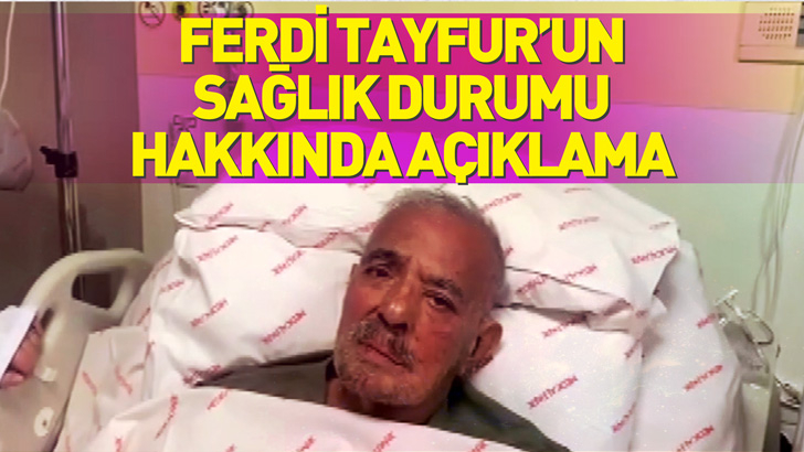 Ferdi Tayfur'un son sağlık durumu hakkında açıklama