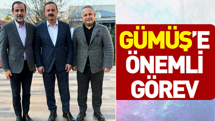 GÜMÜŞ'E ÖNEMLİ GÖREV