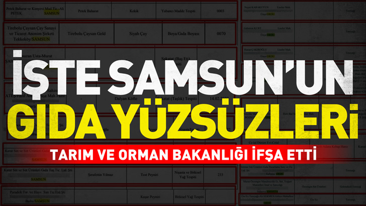 İşte Samsun'un gıda yüzsüzleri