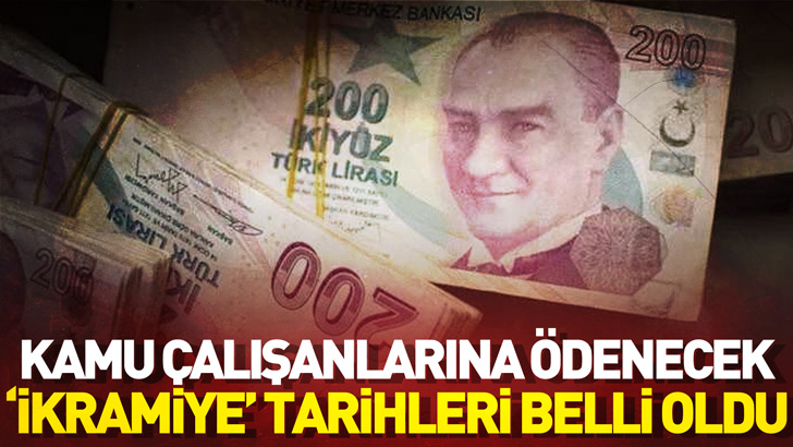 Kamu çalışanlarına ödenecek 'ikramiye' tarihleri belli oldu