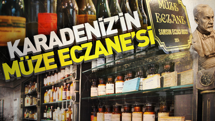 Karadeniz’in Müze Eczane’si