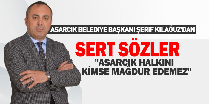 KILAĞUZ'DAN SERT SÖZLER