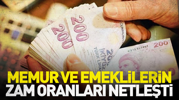 Memur ve Emeklilerin Zam Oranları Netleşti