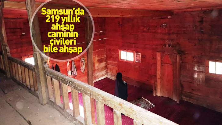 Samsun'da 219 yıllık ahşap caminin çivileri bile ahşap