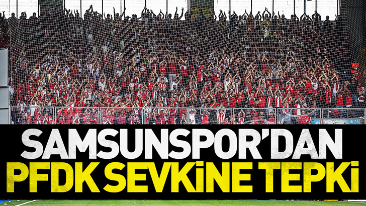 Samsunspor’dan PFDK sevkine tepki